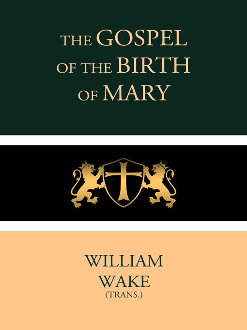 Title details for The Gospel of the Birth of Mary by Unknown - Available